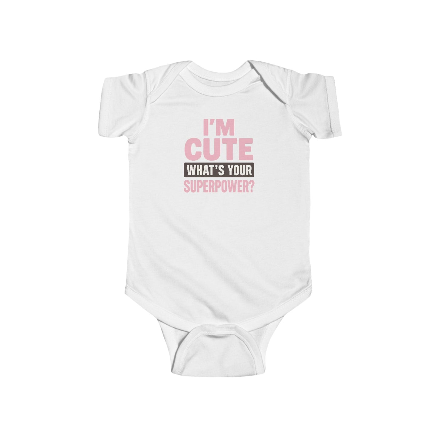 I'm Cute, What's Your Superpower? - Baby Bodysuit - Bold & Cute in pink