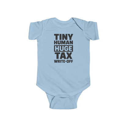 Tiny Human, Huge Tax Write-Off - Baby Bodysuit - Huge Block