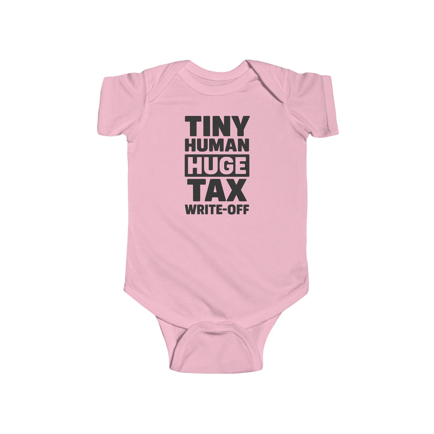 Tiny Human, Huge Tax Write-Off - Baby Bodysuit - Huge Block