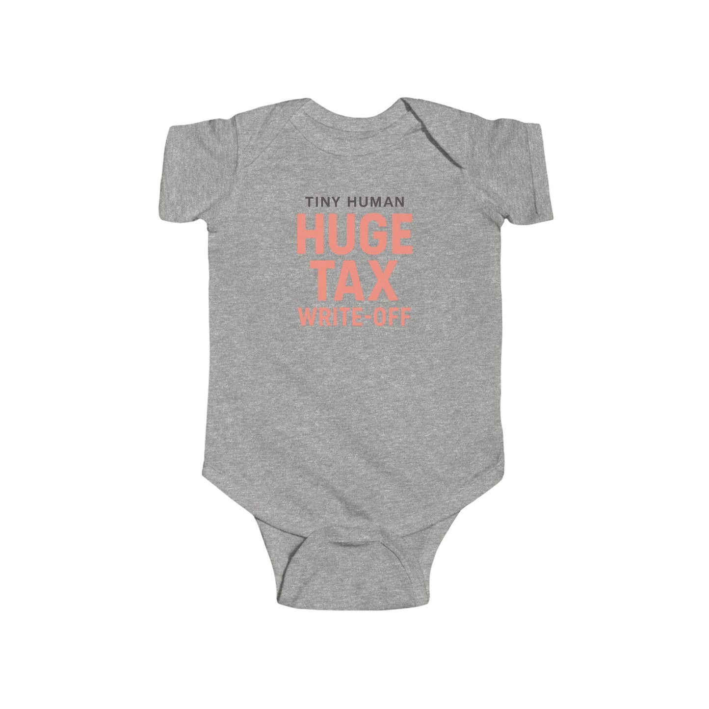 Tiny Human, Huge Tax Write-Off - Baby Bodysuit - Hiding Block