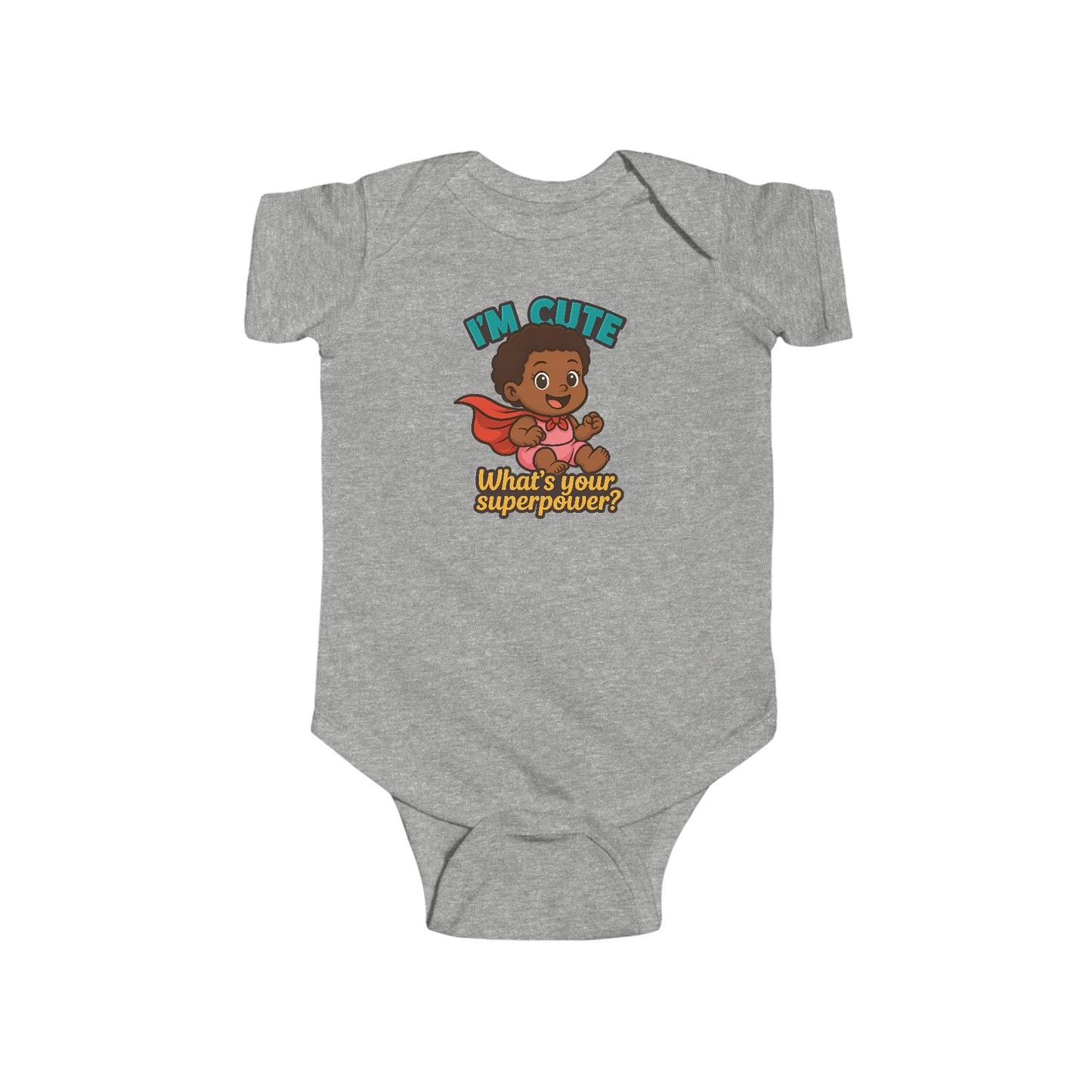 I'm Cute, What's Your Superpower? - Baby Bodysuit - Hero Eva