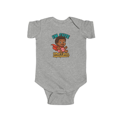 I'm Cute, What's Your Superpower? - Baby Bodysuit - Hero Eva