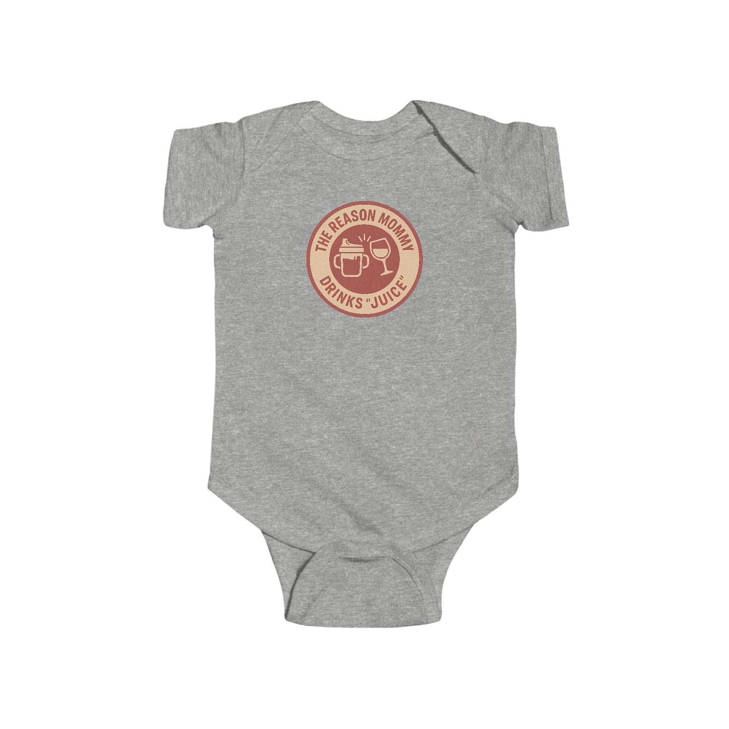 The Reason Mommy Drinks "Juice" - Baby Bodysuit - Red Cheers Stamp