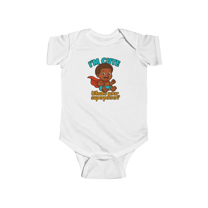 I'm Cute, What's Your Superpower? - Baby Bodysuit - Hero Jordan