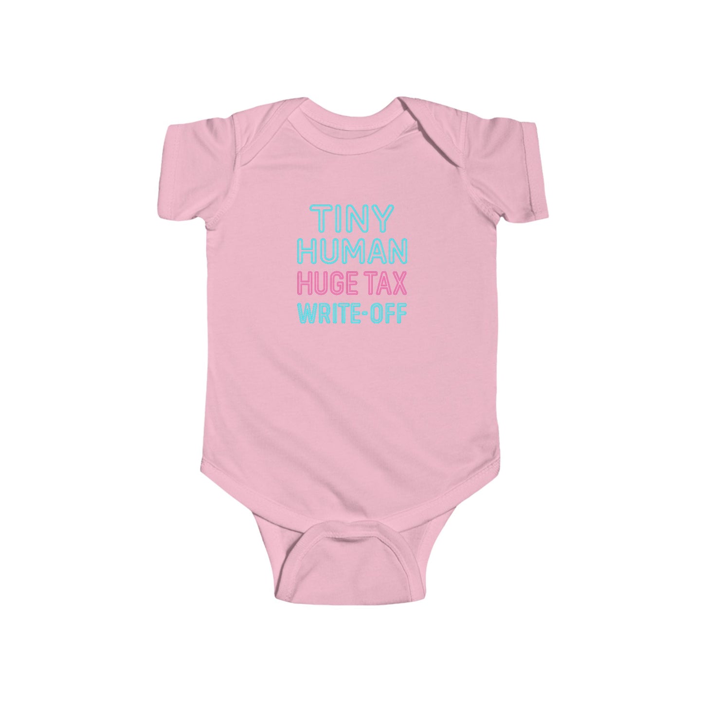 Tiny Human, Huge Tax Write-Off - Baby Bodysuit - Neon Block