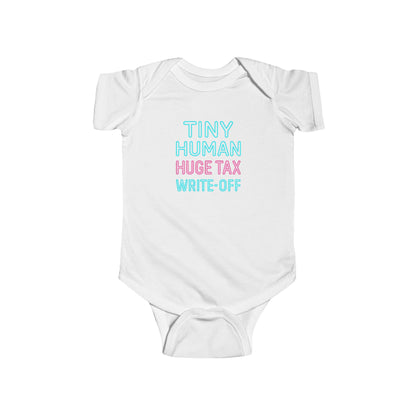 Tiny Human, Huge Tax Write-Off - Baby Bodysuit - Neon Block