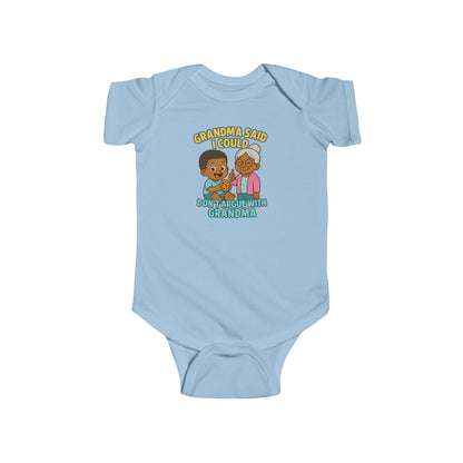 Grandma Said I Could, Don't Argue with Grandma - Baby Bodysuit - Jordan