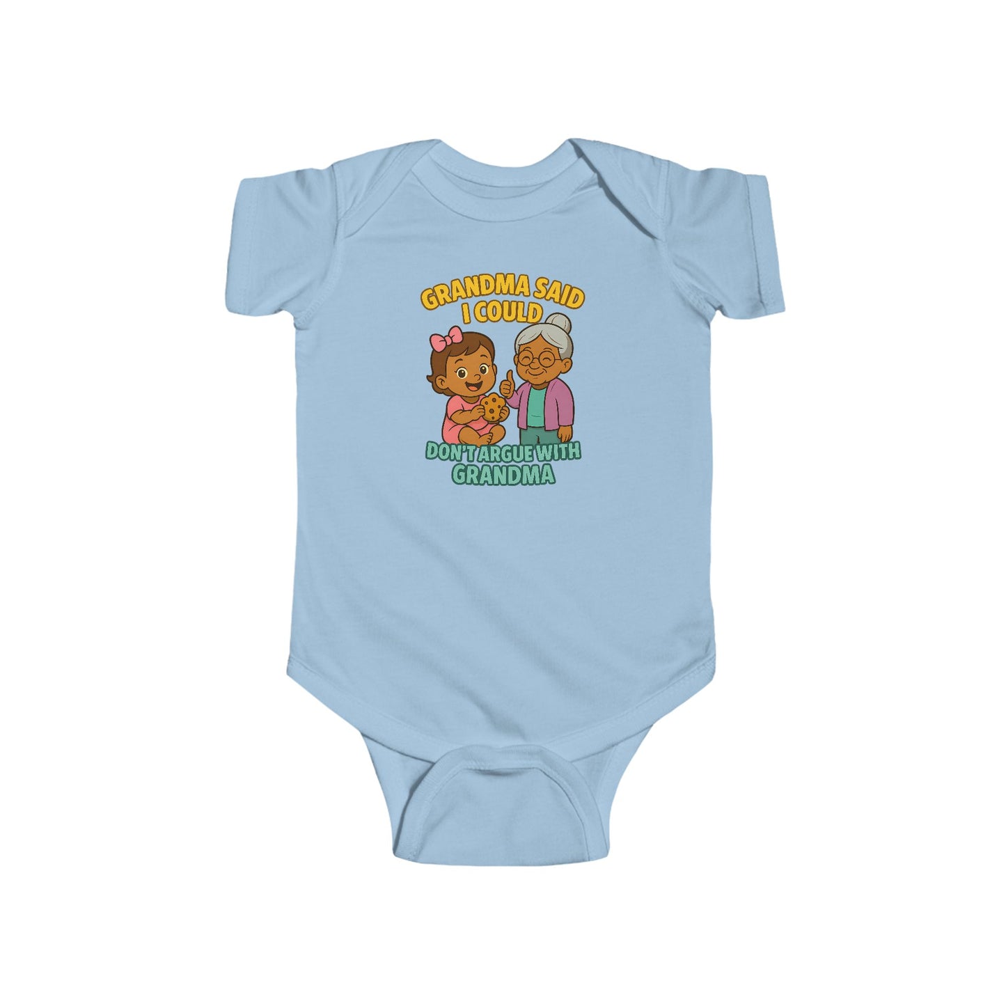 Grandma Said I Could, Don't Argue with Grandma - Baby Bodysuit - Lily