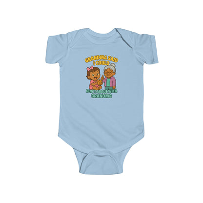 Grandma Said I Could, Don't Argue with Grandma - Baby Bodysuit - Lily