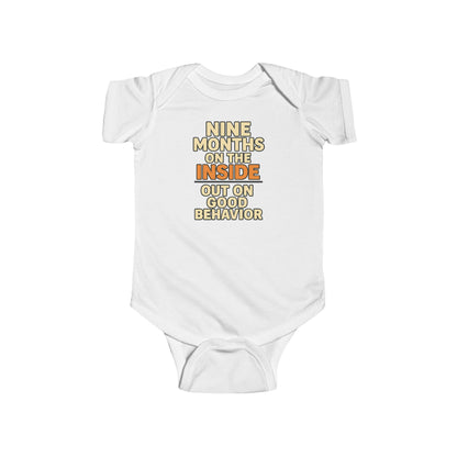 9 Months on the Inside, Out on Good Behavior - Baby Bodysuit - Breakout