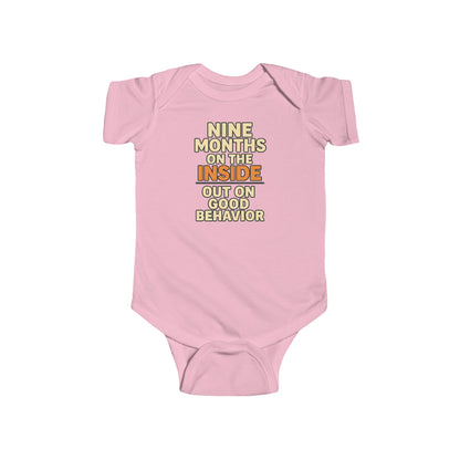 9 Months on the Inside, Out on Good Behavior - Baby Bodysuit - Breakout