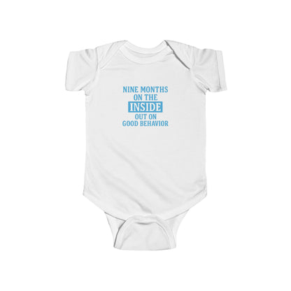 9 Months on the Inside, Out on Good Behavior - Baby Bodysuit - Bold in Blue