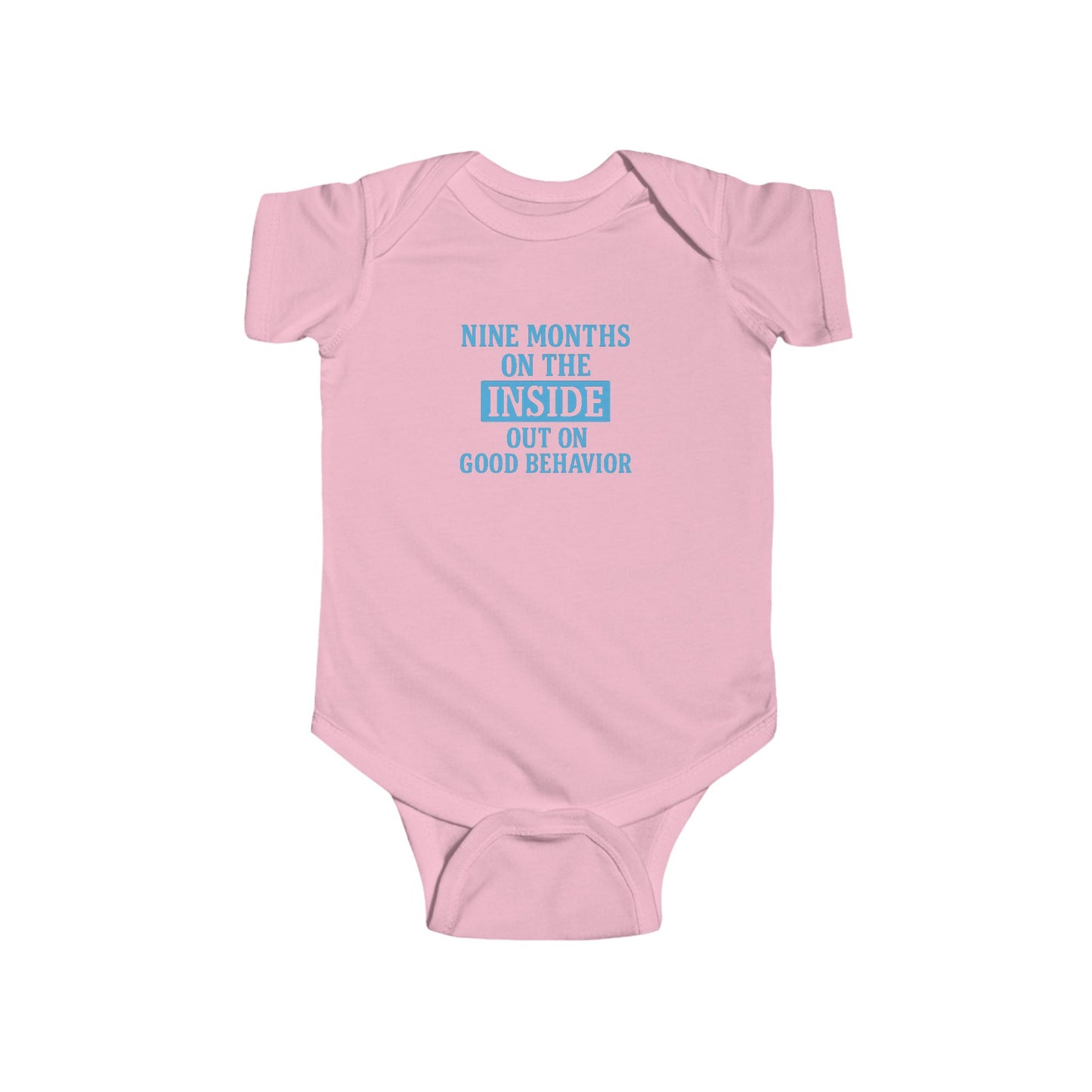 9 Months on the Inside, Out on Good Behavior - Baby Bodysuit - Bold in Blue