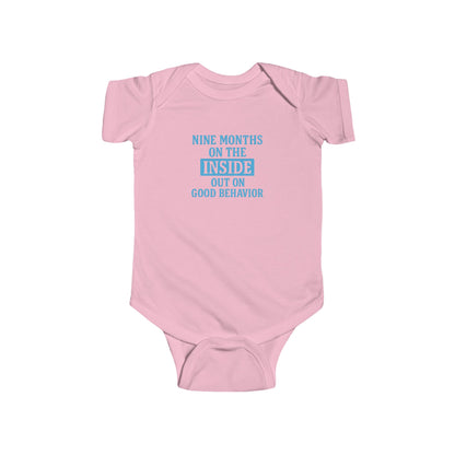 9 Months on the Inside, Out on Good Behavior - Baby Bodysuit - Bold in Blue