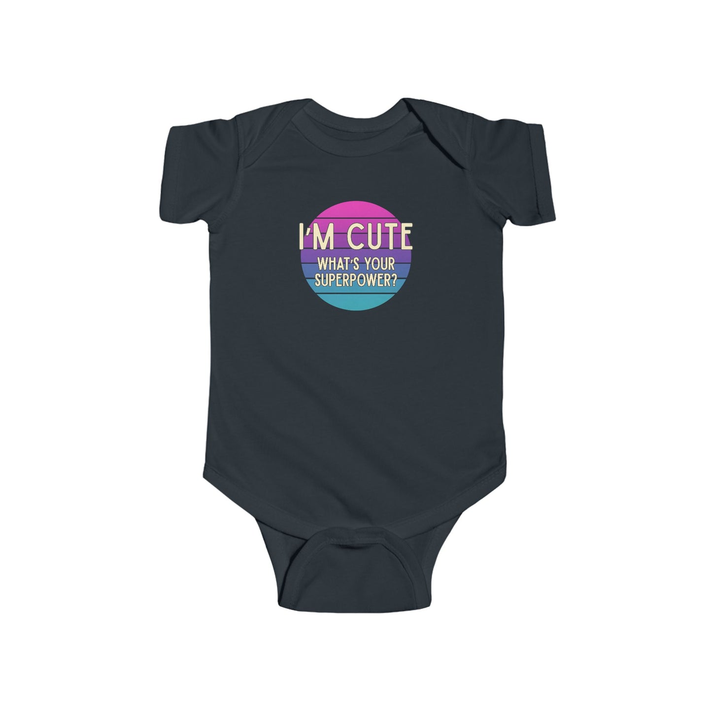 I'm Cute, What's Your Superpower? - Baby Bodysuit - on Dallas Sunset