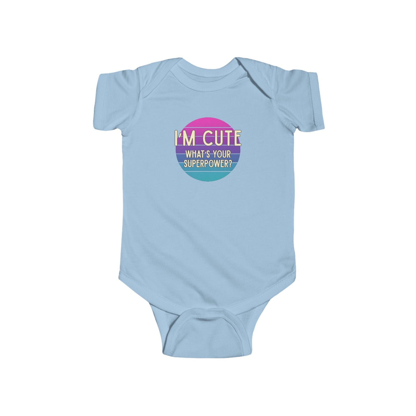 I'm Cute, What's Your Superpower? - Baby Bodysuit - on Dallas Sunset