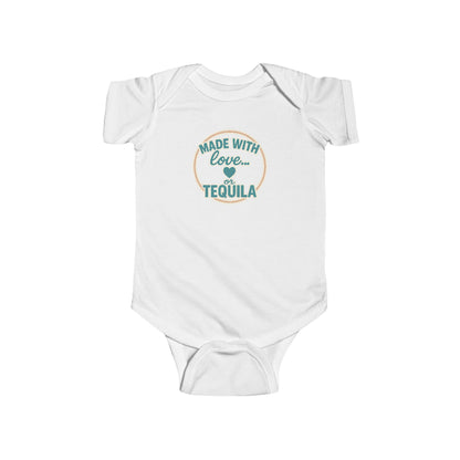 Made With Love, or Tequila - Baby Bodysuit - Teal Stamp