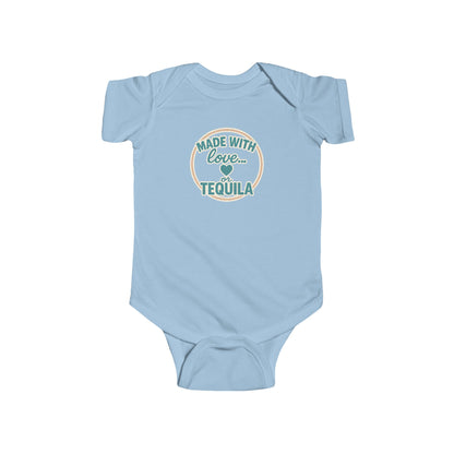 Made With Love, or Tequila - Baby Bodysuit - Teal Stamp