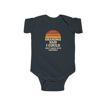 Grandma Said I Could, Don't Argue with Grandma - Baby Bodysuit - Prairie Sunset