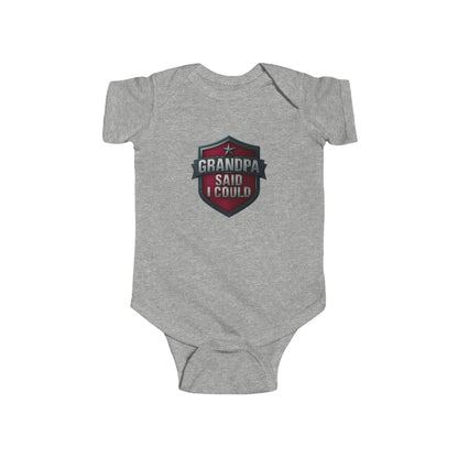 Grandpa Said I Could - Baby Bodysuit - Red Shield