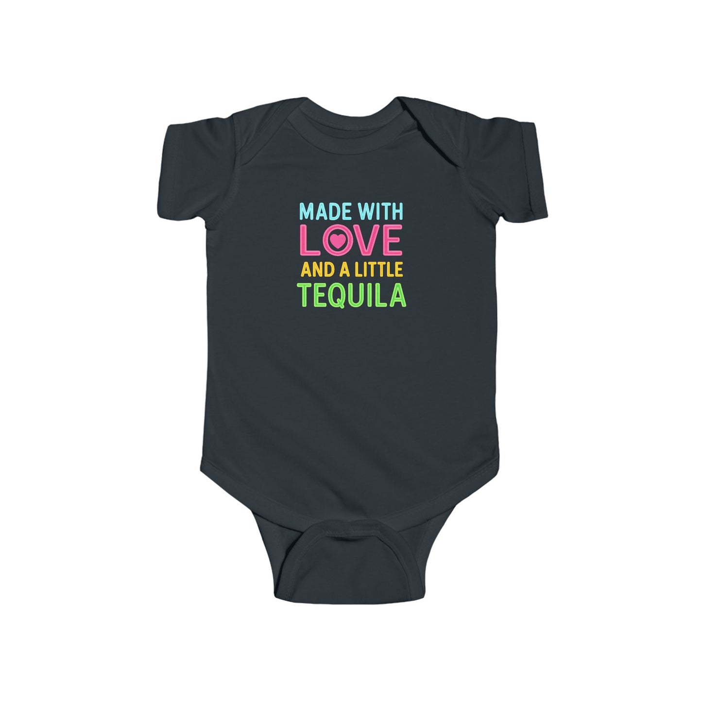 Made With Love, and a Little Tequila - Baby Bodysuit - Neon Love