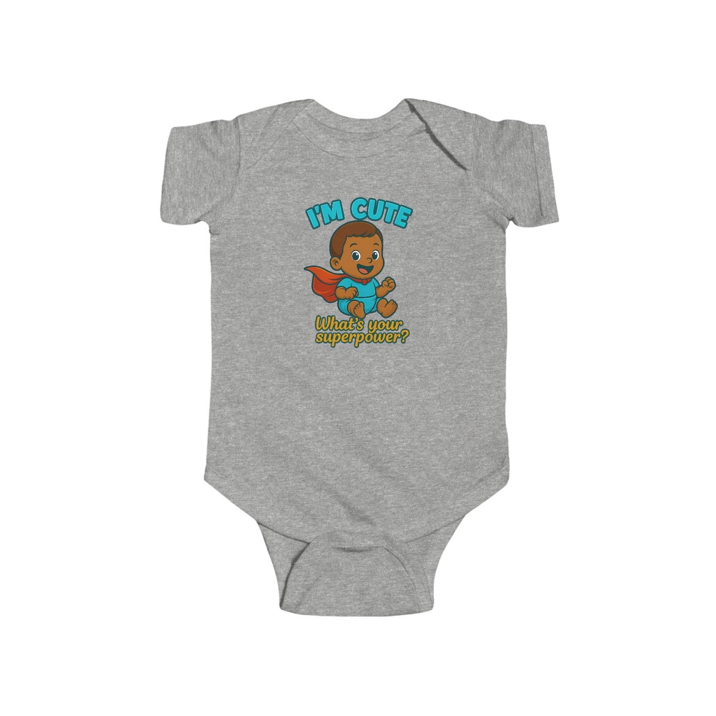 I'm Cute, What's Your Superpower? - Baby Bodysuit - Hero Austin