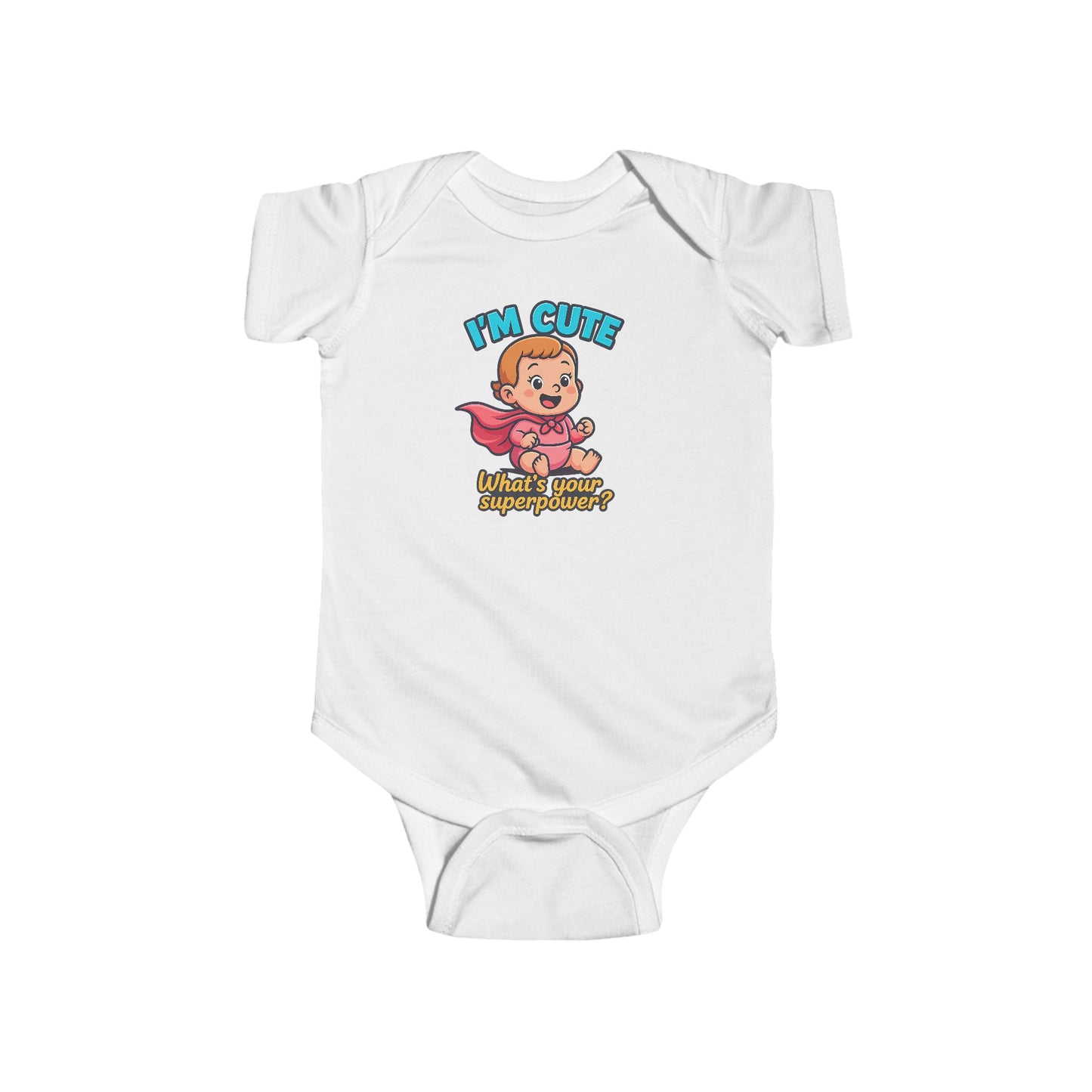 I'm Cute, What's Your Superpower? - Baby Bodysuit - Hero Charlotte