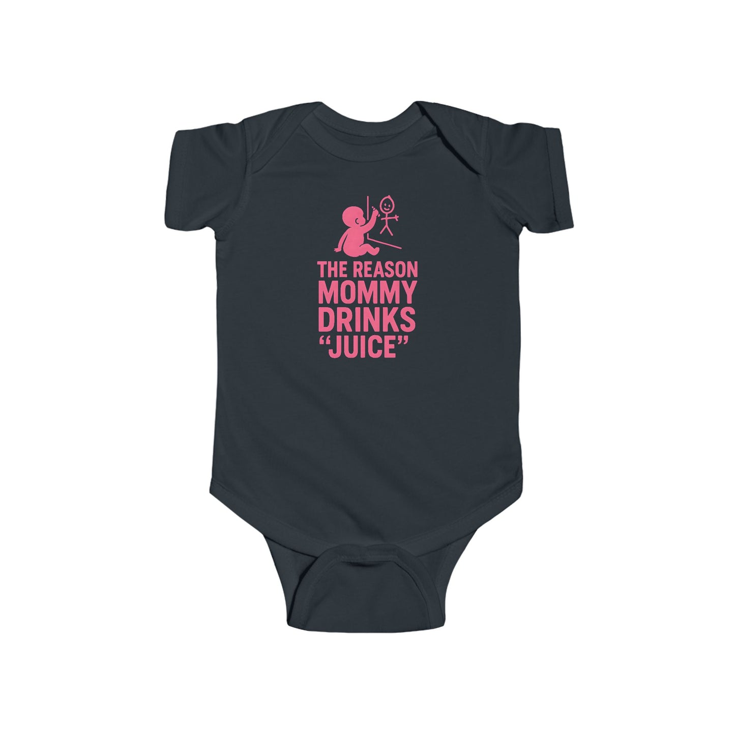 The Reason Mommy Drinks "Juice" - Baby Bodysuit - Wall Art