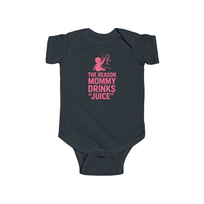 The Reason Mommy Drinks "Juice" - Baby Bodysuit - Wall Art