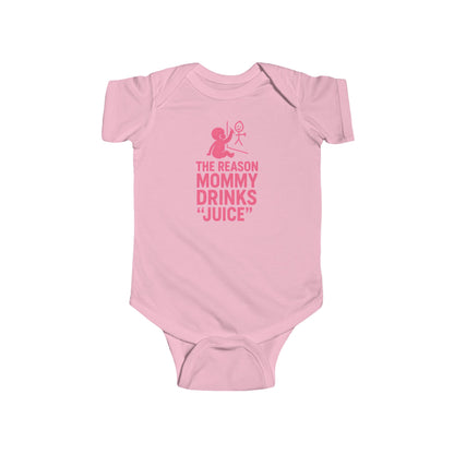 The Reason Mommy Drinks "Juice" - Baby Bodysuit - Wall Art