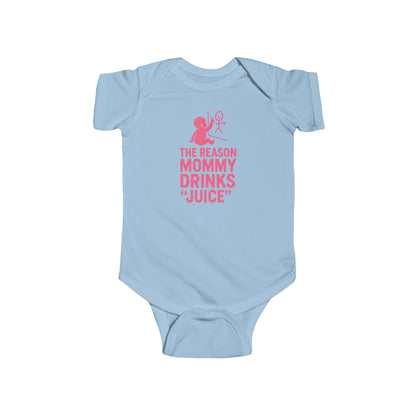The Reason Mommy Drinks "Juice" - Baby Bodysuit - Wall Art