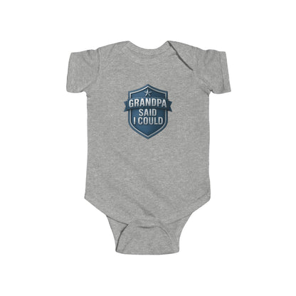 Grandpa Said I Could - Baby Bodysuit - Blue Shield
