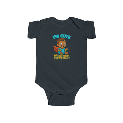 I'm Cute, What's Your Superpower? - Baby Bodysuit - Hero Austin