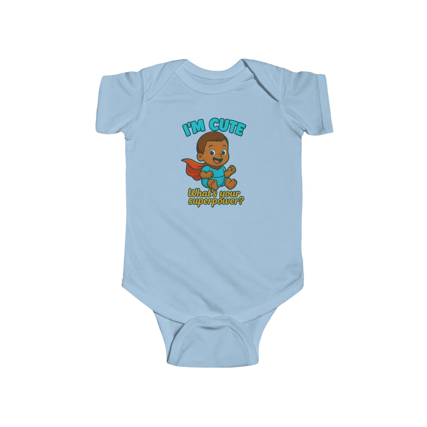 I'm Cute, What's Your Superpower? - Baby Bodysuit - Hero Austin