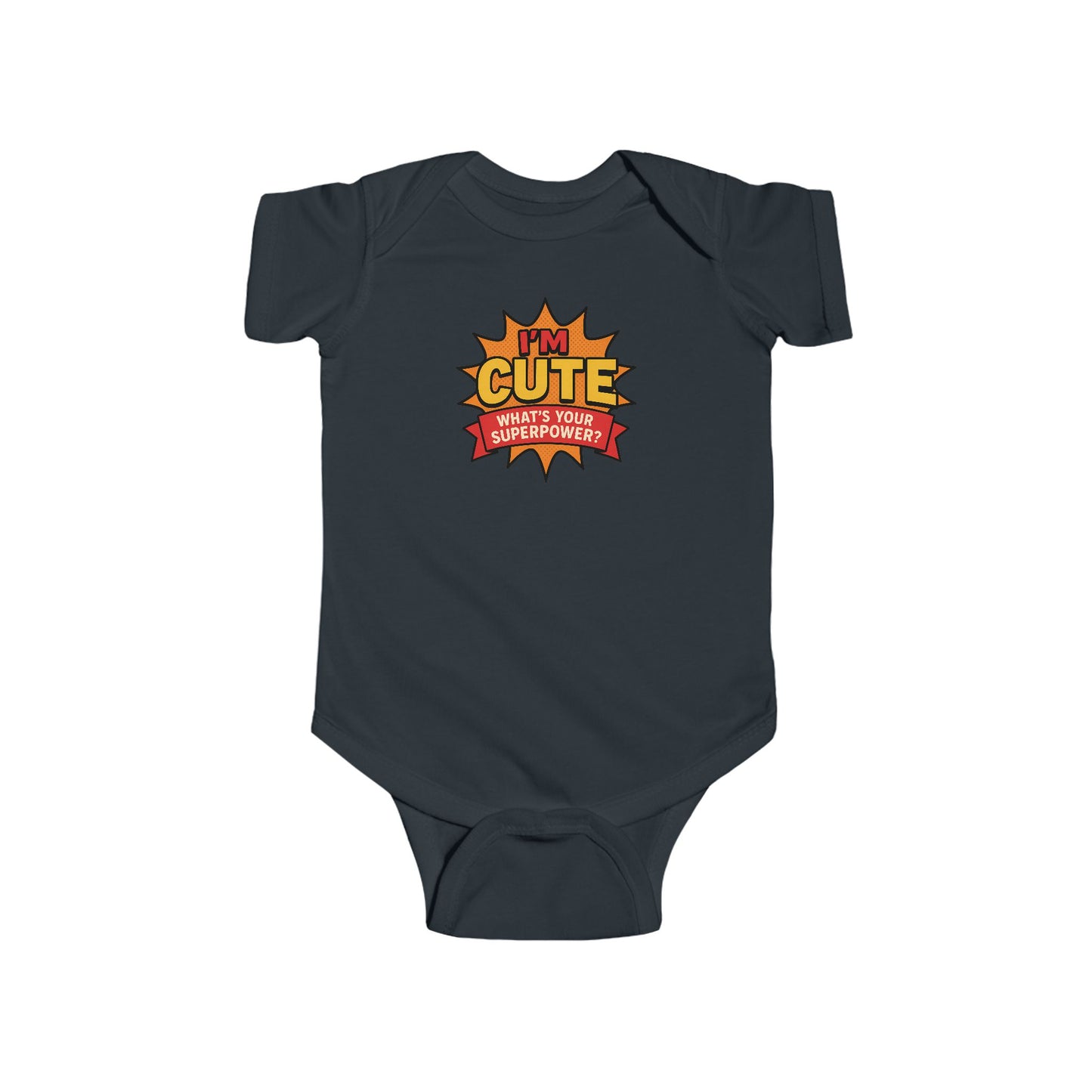 I'm Cute, What's Your Superpower? - Baby Bodysuit - Comically Cute