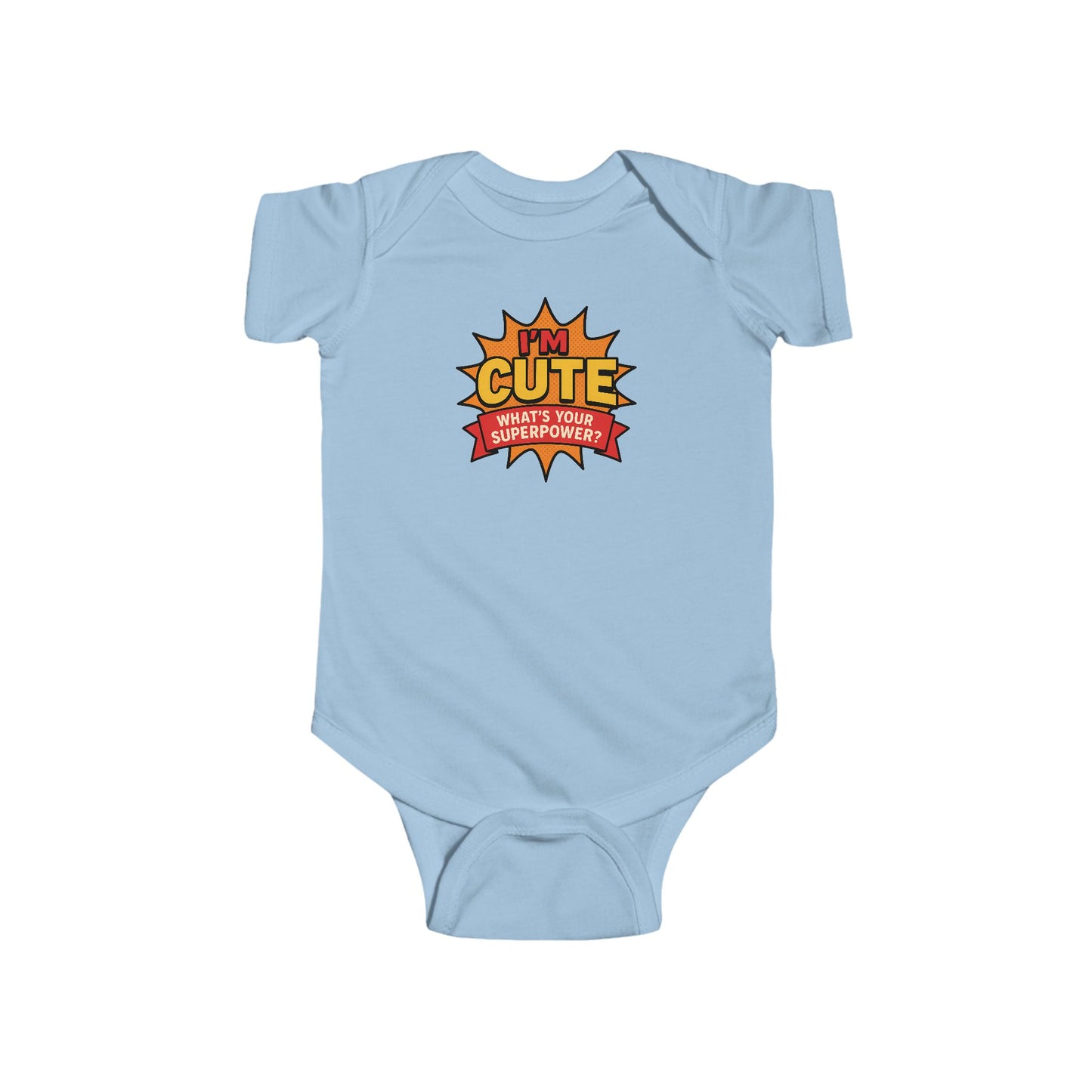 I'm Cute, What's Your Superpower? - Baby Bodysuit - Comically Cute