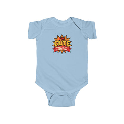 I'm Cute, What's Your Superpower? - Baby Bodysuit - Comically Cute