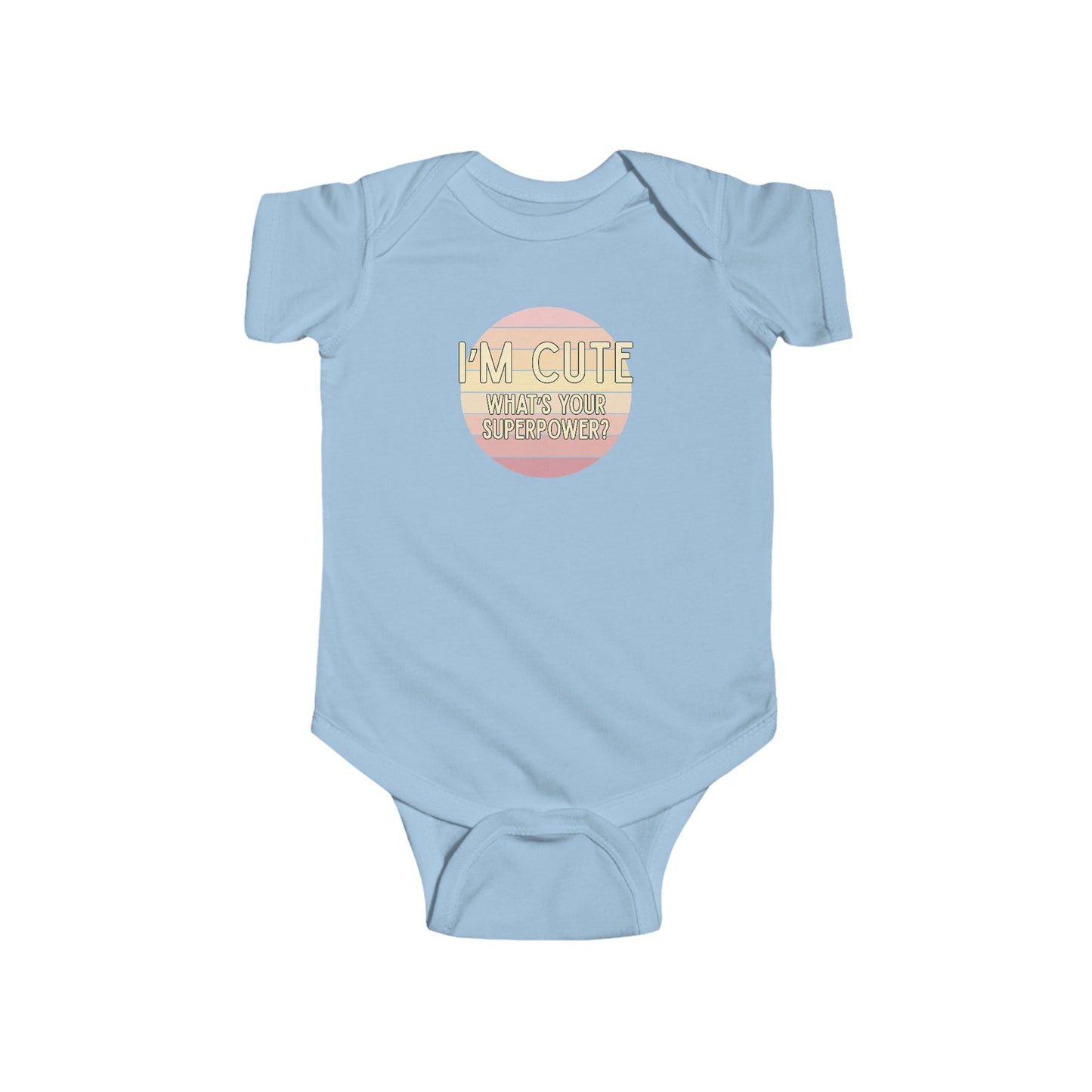 I'm Cute, What's Your Superpower? - Baby Bodysuit - on Savannah Sunset