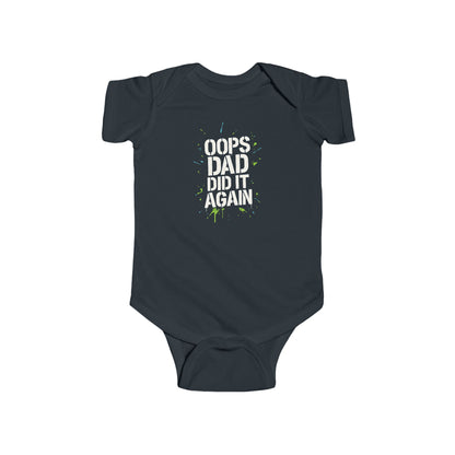 Oops Dad Did it Again - Baby Bodysuit - Stenciled