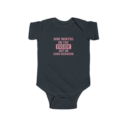 9 Months on the Inside, Out on Good Behavior - Baby Bodysuit - Bold in Pink