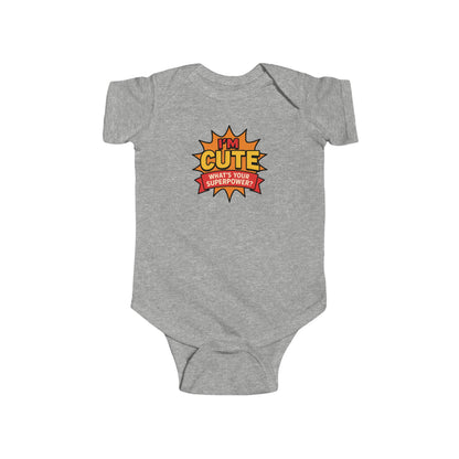 I'm Cute, What's Your Superpower? - Baby Bodysuit - Comically Cute