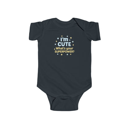 I'm Cute, What's Your Superpower? - Baby Bodysuit - Cute in blue