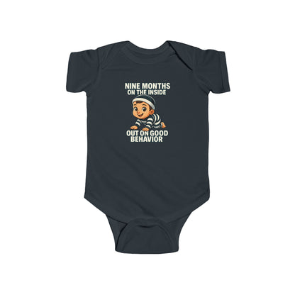 9 Months on the Inside, Out on Good Behavior - Baby Bodysuit - Jack