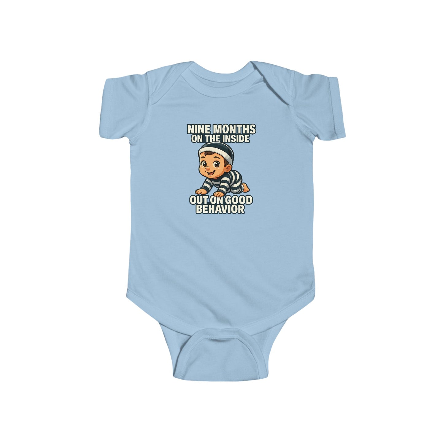 9 Months on the Inside, Out on Good Behavior - Baby Bodysuit - Jack