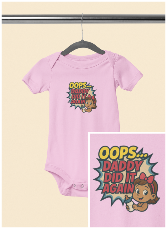 Oops Daddy Did it Again - Baby Bodysuit - Cheers by Lily