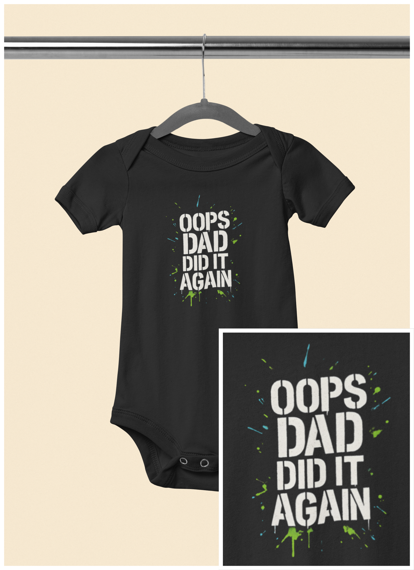 Oops Dad Did it Again - Baby Bodysuit - Stenciled