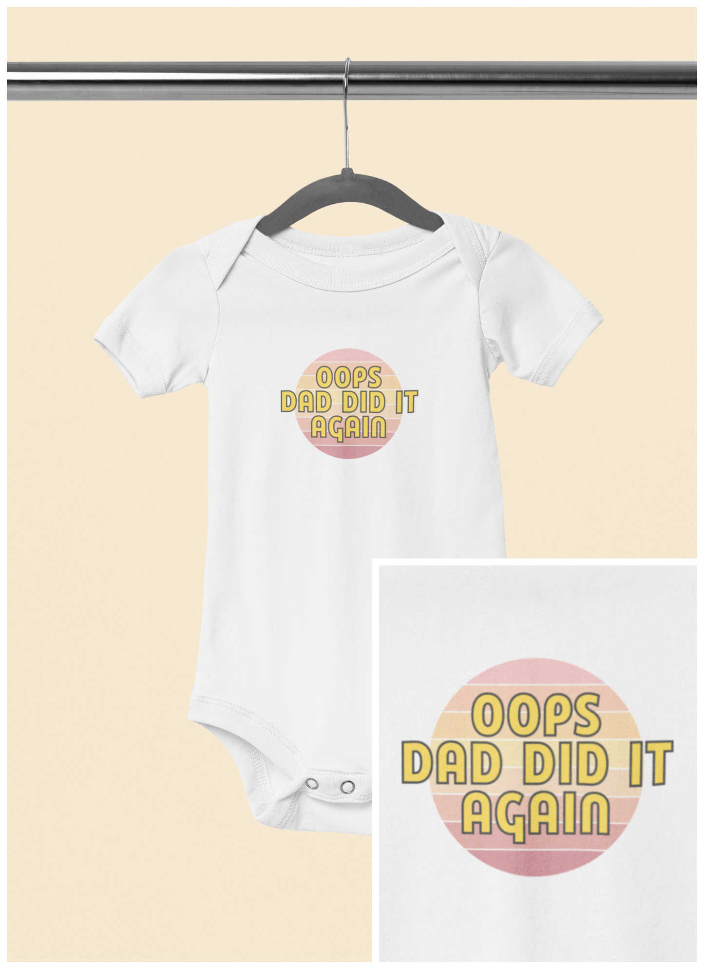 Oops Dad Did it Again - Baby Bodysuit - on Savannah Sunset
