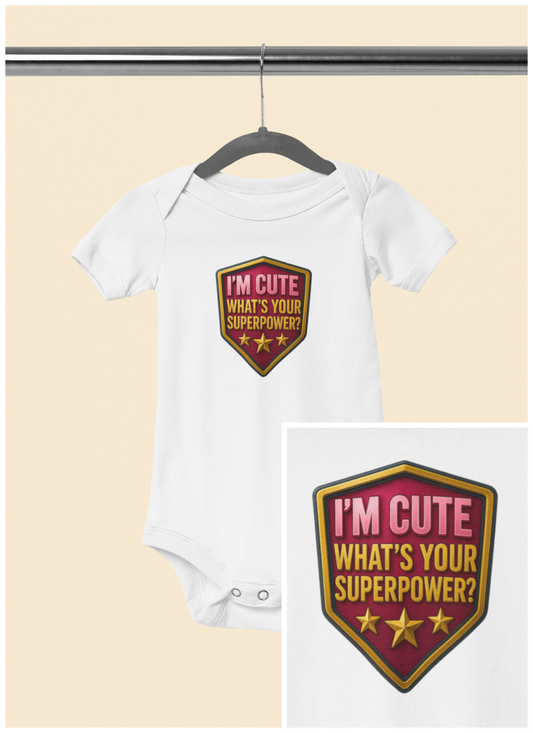 Baby Bodysuit - I'm Cute, What's Your Superpower? - Pink Shield