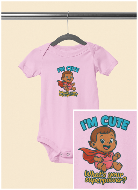I'm Cute, What's Your Superpower? - Baby Bodysuit - Hero Lily