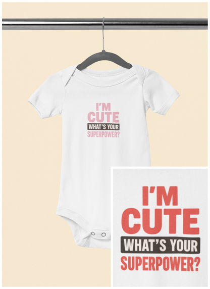 I'm Cute, What's Your Superpower? - Baby Bodysuit - Bold & Cute in red
